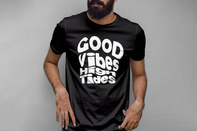Classic Printed T-Shirt - "Good Vibes High Tides"