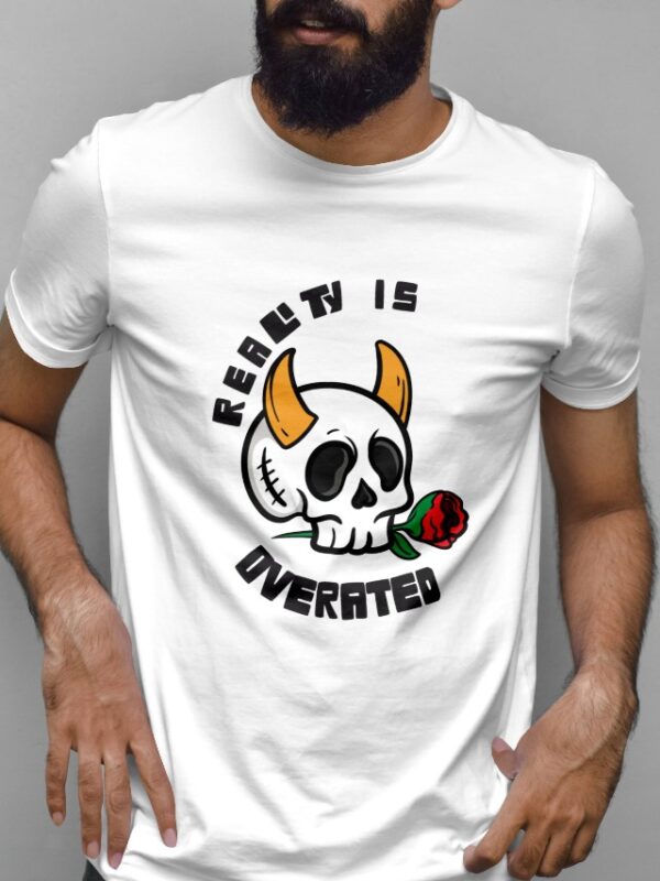 "Reality is Overrated"-Round Neck Printed T-shirt