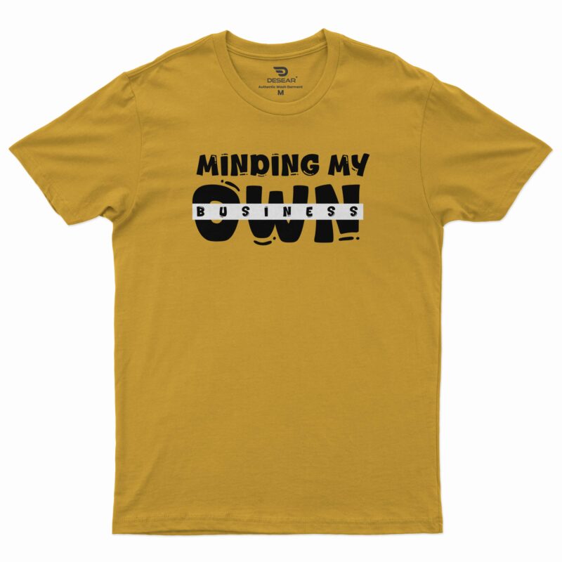 "Minding My Own Business"-Round Neck Printed T-Shirt
