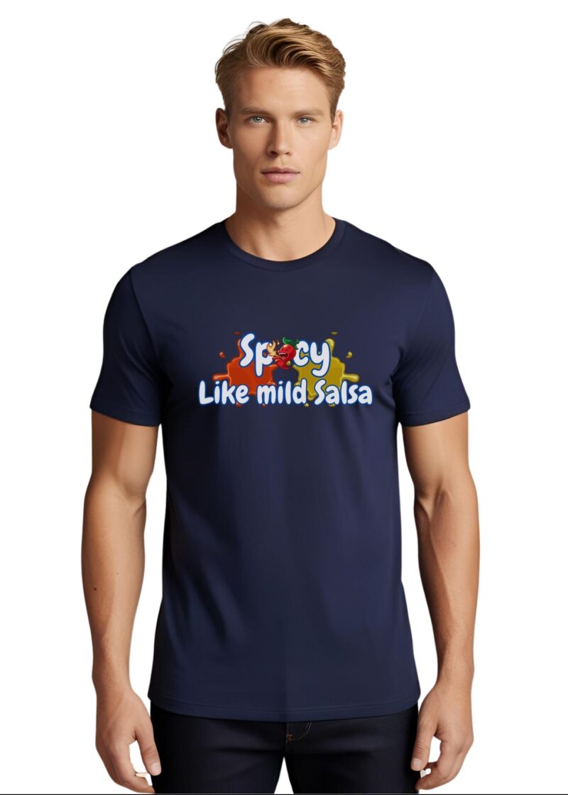 Classic Cotton T-Shirt -"Spicy Like Mild Salsa"