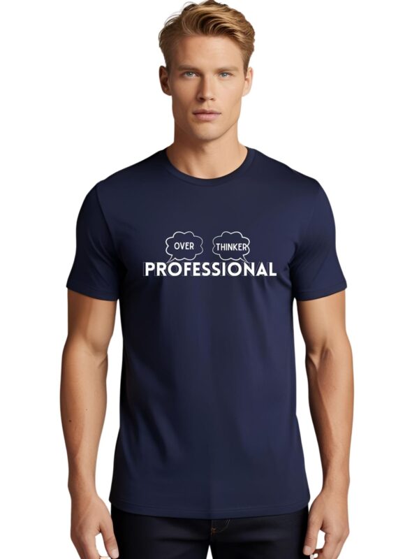 Classic Cotton T-shirt-"Over Thinker Professional"
