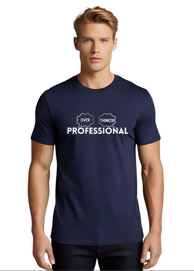 Classic Cotton T-shirt-"Over Thinker Professional"