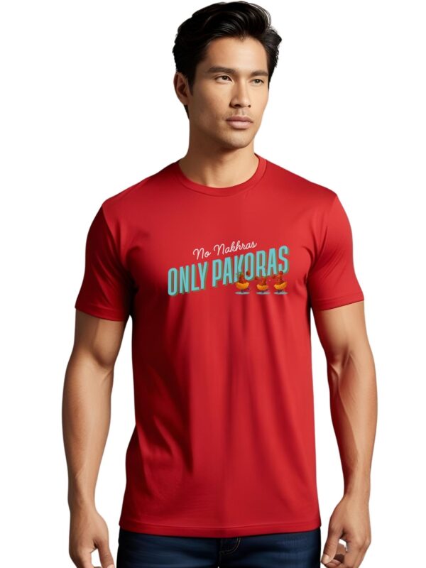 Classic Cotton T-shirt-"No Nakhras only Pakoras"